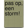 Pas op, een storm! door David Milgrim