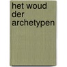 Het Woud der Archetypen by Ruud Offermans
