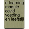 E-learning module COVID voeding en leefstijl door M.A. Verheul-Koot