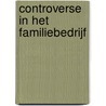 Controverse in het familiebedrijf by Kees Van den Hombergh