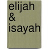 Elijah & Isayah door Patienta Assen