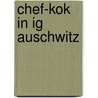 Chef-kok in IG Auschwitz door Dirk Verhofstadt
