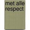Met alle respect door Popko Kuiper
