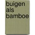 Buigen als bamboe