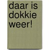 Daar is Dokkie weer! door Ineke Goedegebuure-Remmelzwaal