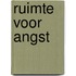 Ruimte voor angst