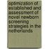 Optimization of established and assessment of novel newborn screening strategies in the Netherlands