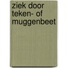 Ziek door teken- of muggenbeet by Ad van Esch