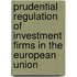Prudential regulation of investment firms in the European Union