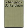 Ik ben jarig - donkerblauw door Irene van Zuthem