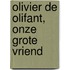 Olivier de olifant, onze grote vriend