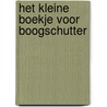Het kleine boekje voor Boogschutter by Constance Stellas