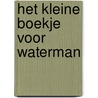 Het kleine boekje voor Waterman door Constance Stellas