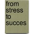 From Stress to Success