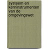 Systeem en kerninstrumenten van de Omgevingswet by H.W. de Vos