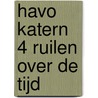 havo katern 4 Ruilen over de Tijd door Onbekend