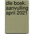 DLE Boek: aanvulling april 2021