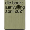 DLE Boek: aanvulling april 2021 door Gerard Melis