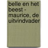 Belle en het Beest - Maurice, de uitvindvader by Disney