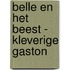 Belle en het Beest - Kleverige Gaston