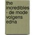 The Incredibles - De mode volgens Edna