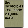 The Incredibles - De mode volgens Edna door Disney Pixar