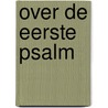 Over de eerste Psalm door H.F. Kohlbrugge