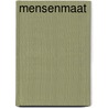 Mensenmaat by Luc Van Gorp