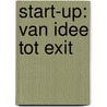 Start-up: van idee tot exit by Jeroen Bertrams