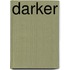 Darker