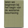 Laten we beginnen bij het begin van de Westerse beschaving door D. Carter