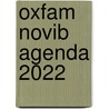 Oxfam Novib agenda 2022 door Onbekend