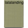 Lalalanding door Emily Kocken
