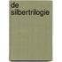 De Silbertrilogie