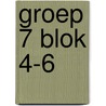 groep 7 blok 4-6 by Unknown