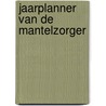 Jaarplanner van de Mantelzorger by LoïS. Kaihatu