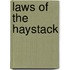 Laws of the Haystack