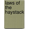 Laws of the Haystack by Unknown