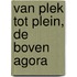 Van plek tot plein, de Boven Agora