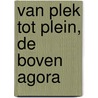 Van plek tot plein, de Boven Agora door Onbekend