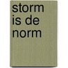 Storm is de norm door Hans Vogel