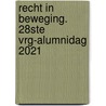 Recht in beweging. 28ste VRG-Alumnidag 2021 by Vrg-Alumni (Red.)