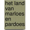 Het land van Marloes en Pardoes by Wim Van der Maaten
