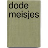 Dode meisjes by Selva Almada