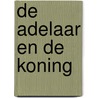 De adelaar en de koning door Arjan Wilschut