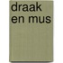 Draak en Mus