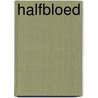 Halfbloed door Samantha Moulton