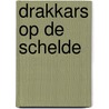 Drakkars op de Schelde door Patrick Van Ouytsel