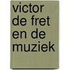 Victor de fret en de muziek door Julia Di Mondo
