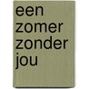 Een zomer zonder jou door Jenny Han